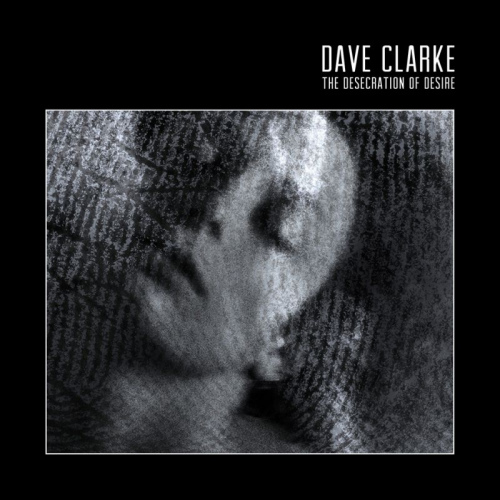 CLARKE, DAVE - THE DESECRATION OF DESIRECLARKE, DAVE - THE DESECRATION OF DESIRE.jpg